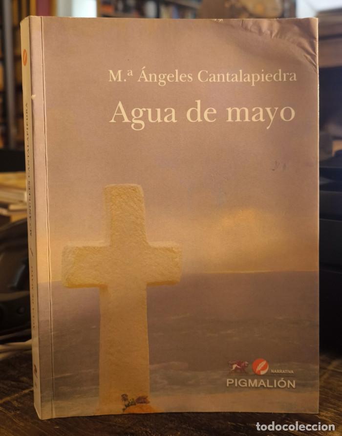 books: AGUA DE MAYO - Mar&iacute;a &Aacute;ngeles Cantalapiedra