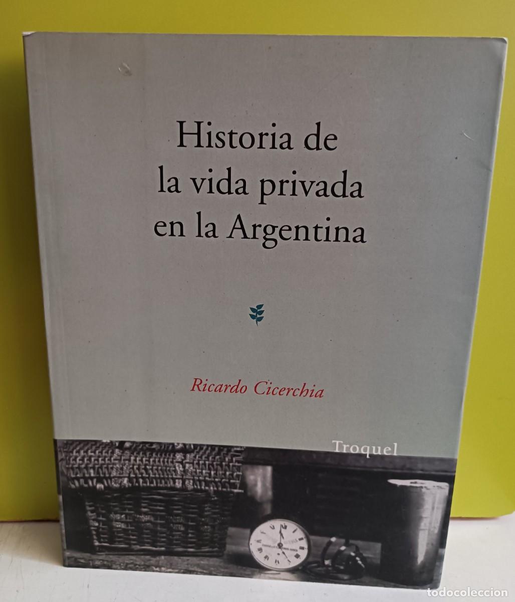 Libros: Historia de la vida privada en la Argentina - Cicerchia, Ricardo - Foto 1