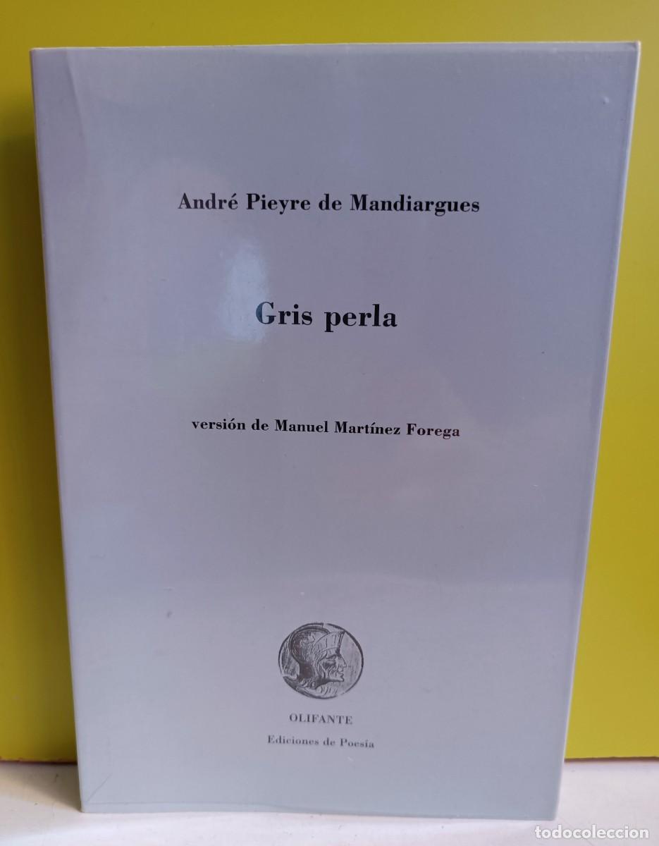Libros: Andr&eacute; Pieyre de MANDIARGUES: Gris perla - Foto 1