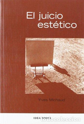 Libros: EL JUICIO EST&Eacute;TICO - Yves Michaud - Foto 1