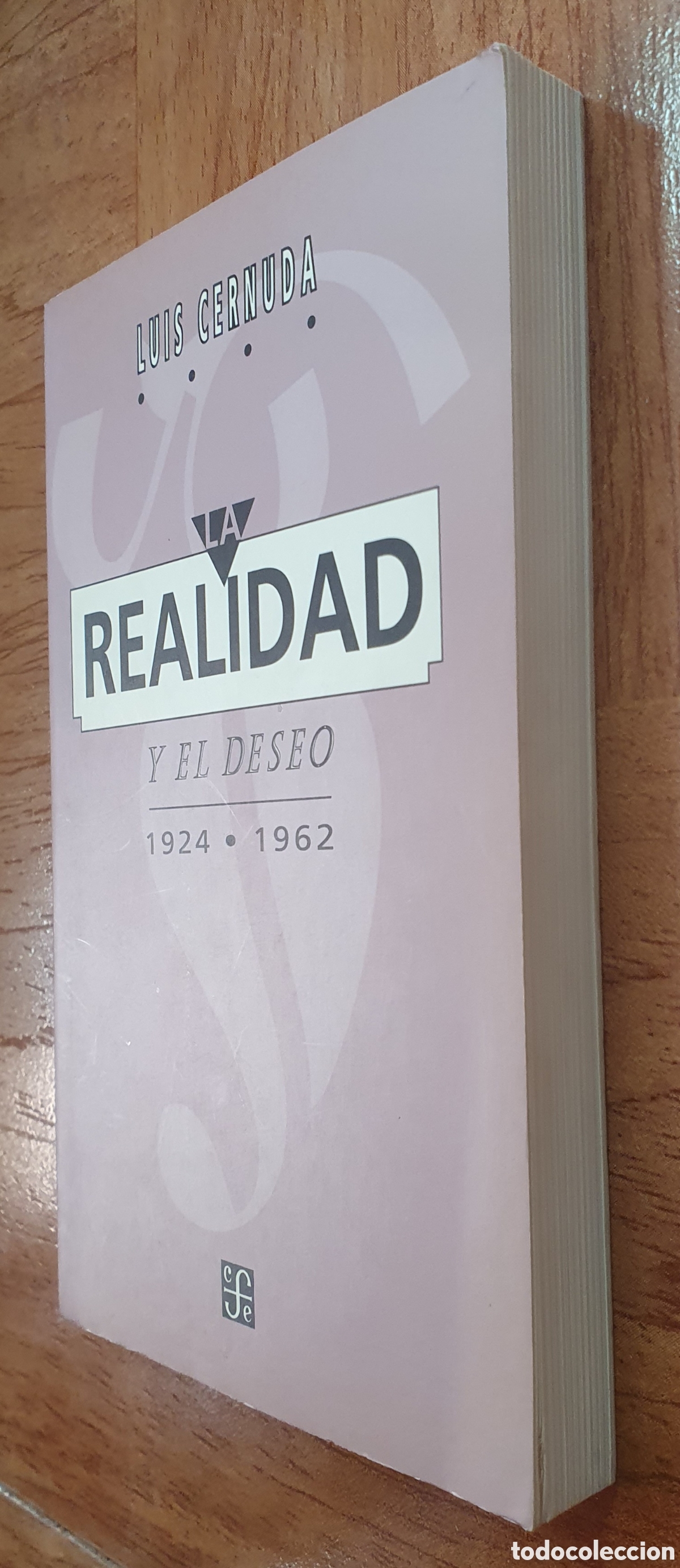 Libros: La Realidad y El Deseo: 1924 � 1962 - Luis Cernuda - Foto 2
