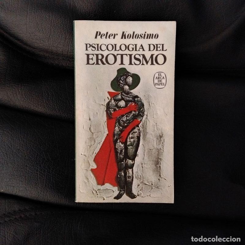 Libros: Psicolog&iacute;a del erotismo - Peter Kolosimo - Foto 1