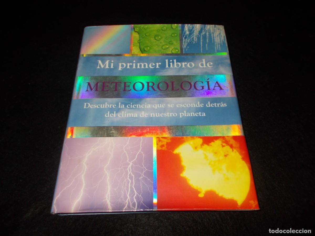 Libros: MI PRIMER LIBRO DE METEOROLOG&Iacute;A. Parragon 2009 - Foto 1