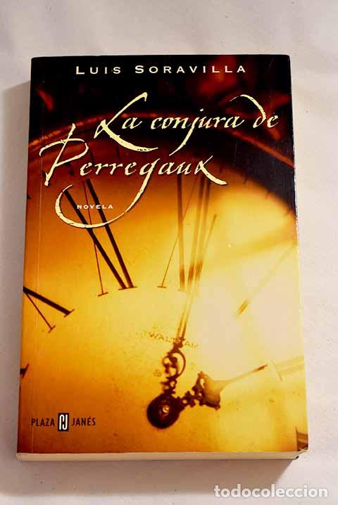 Libros: La conjura de Perregaux.- Soravilla, Luis - Foto 1