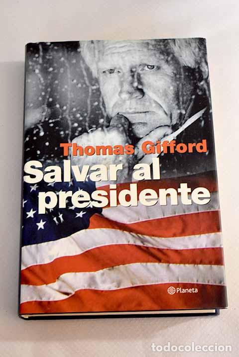 Libros: Salvar al presidente.- Gifford, Thomas - Foto 1