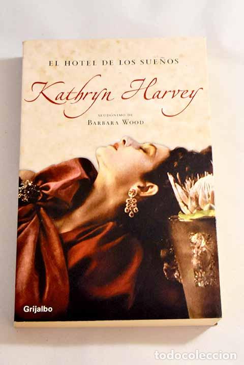 Libros: El hotel de los sue&ntilde;os.- Harvey, Kathryn - Foto 1