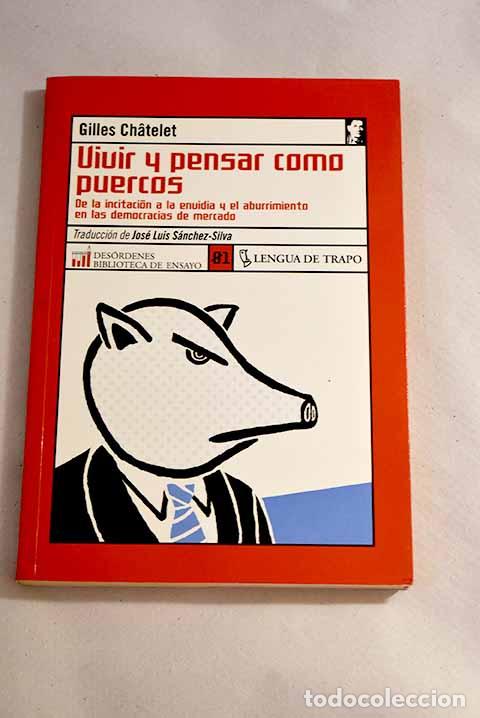 Libros: Vivir y pensar como puercos.- Chatelet, Gilles - Foto 1
