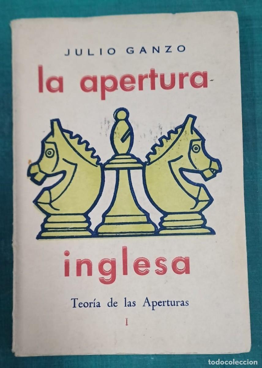 Libros: La apertura inglesa - Ganzo, Julio - Foto 1