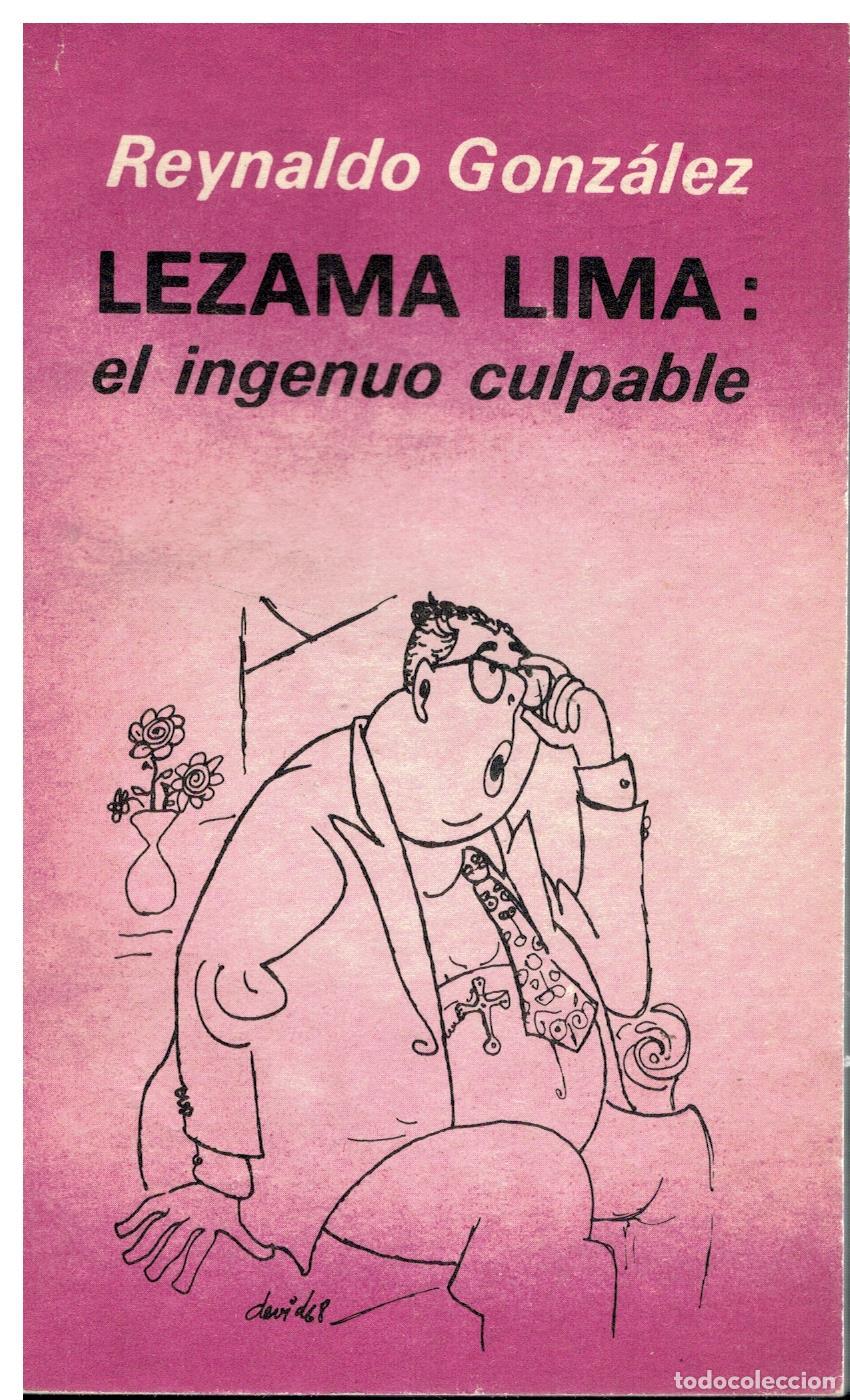 Libros: LEZAMA LIMA: EL INGENUO CULPABLE. Dedicatoria aut&oacute;grafa del autor. - Foto 1