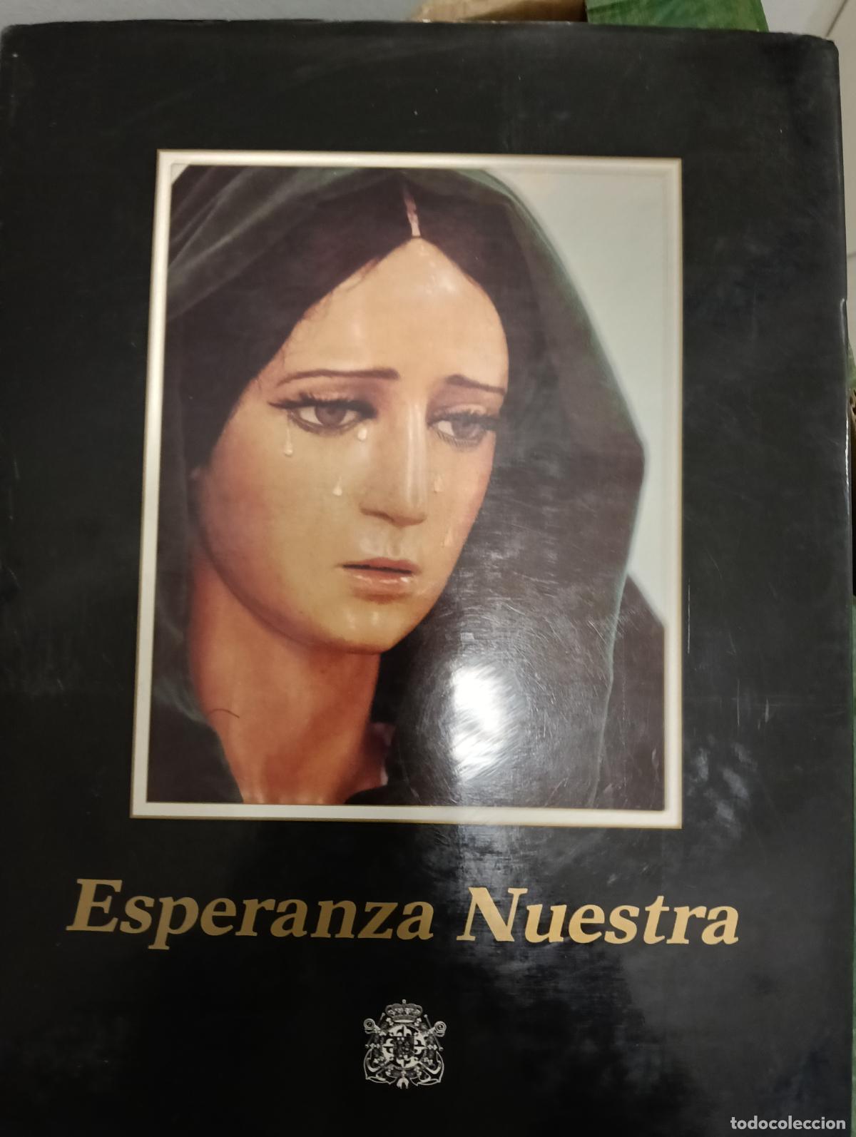 Libros: LIBRO RELIGIOSO SEMANA SANTA M&Aacute;LAGA. ESPERANZA NUESTRA. ARCHICOFRADIA DULCE NOMBRE 1988 268 PAG
