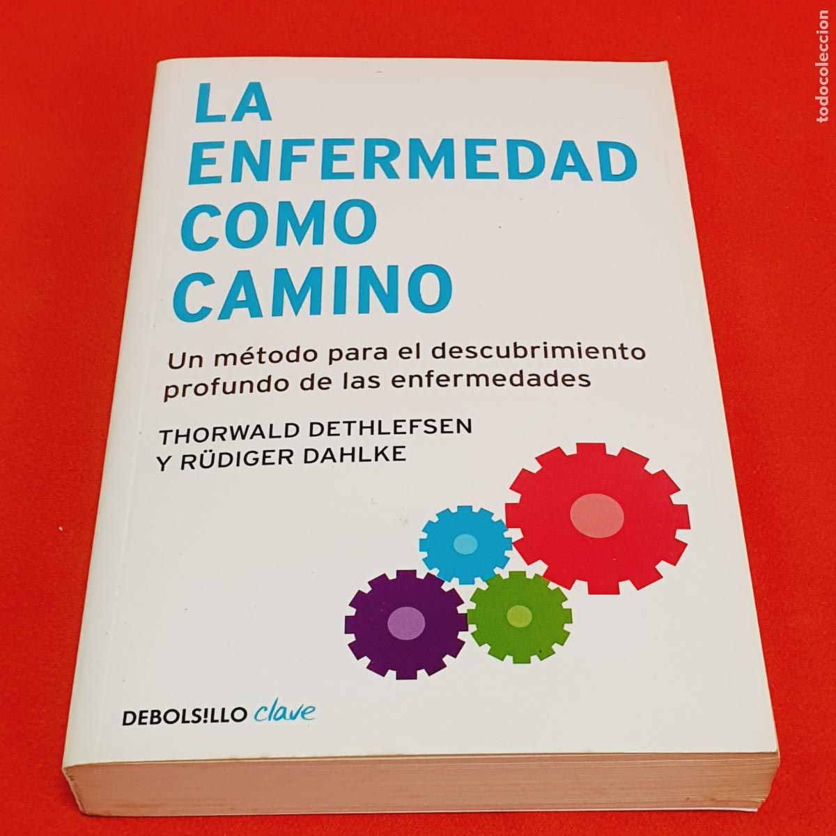 Libri di seconda mano: LIBRO-LA ENFERMEDAD COMO CAMINO-THORWALD DETHEFSEN-2012-COLECCIONISTAS.