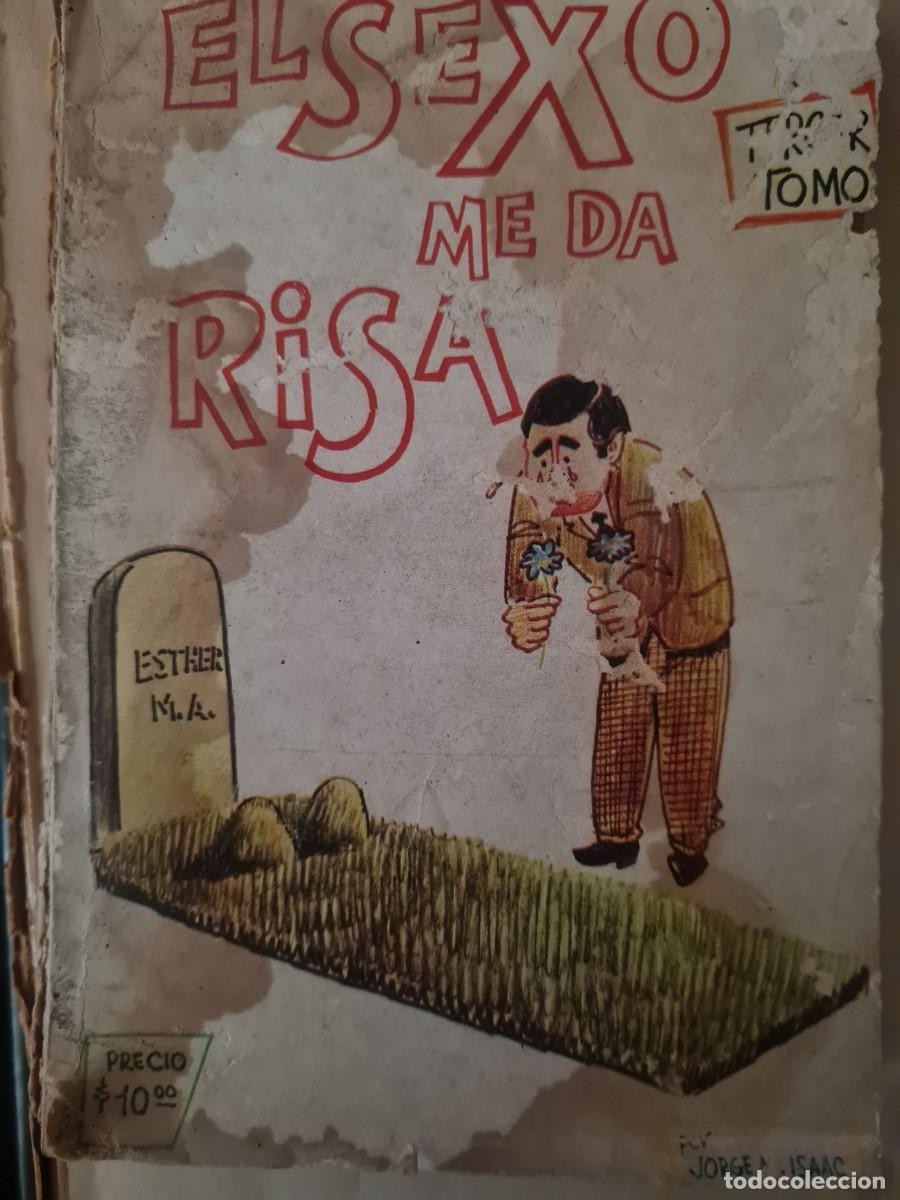 Libros: El sexo me da risa, tercer tomo. Profusamente ilustrado. Jorge M. Isaac. M&eacute;xico D.F.