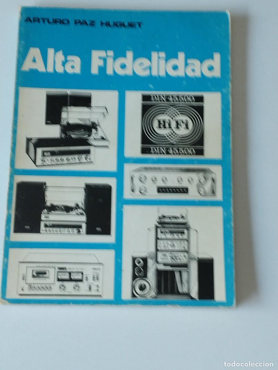 Libros: ALTA FIDELIDAD ARTURO PAZ - Foto 1