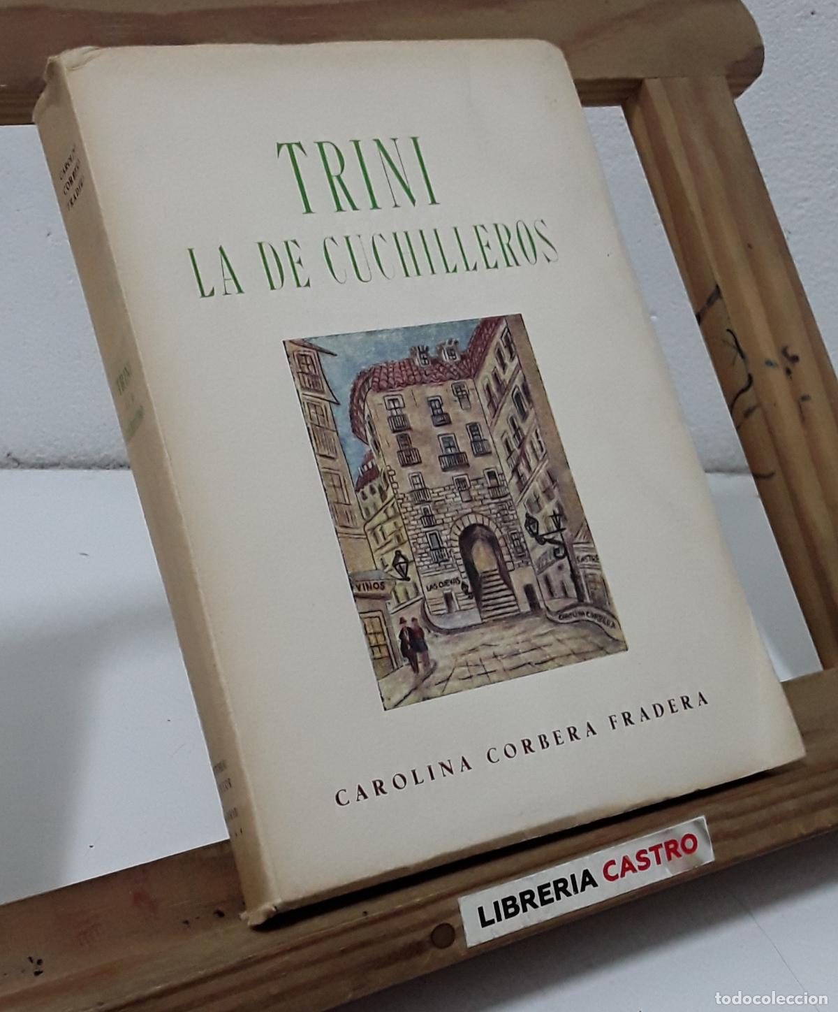 Libros: Trini la de Cuchilleros. Dedicado - Carolina Corbera Fradera. - Foto 1