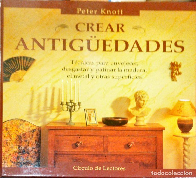 Libros: Crear antig&uuml;edades - KONOTT, PETER - Foto 1