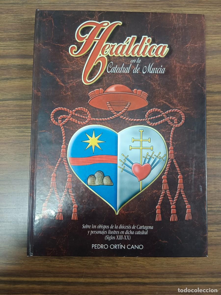 Libros: HERALDICA EN LA CATEDRAL DE MURCIA - Pedro Ortin Cano - Foto 1