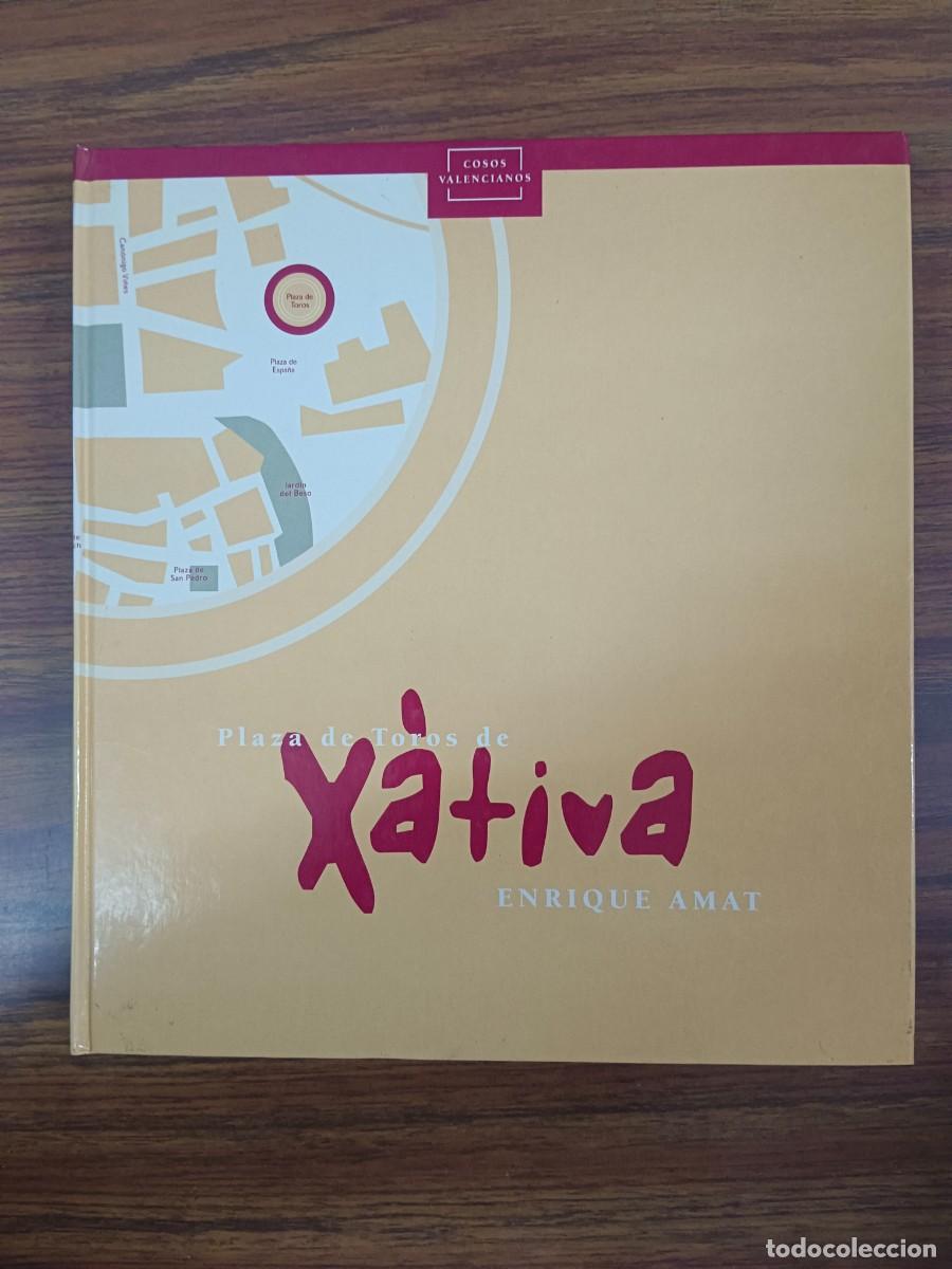 Libros: PLAZA DE TOROS DE XATIVA - Enrique Amat - Foto 1