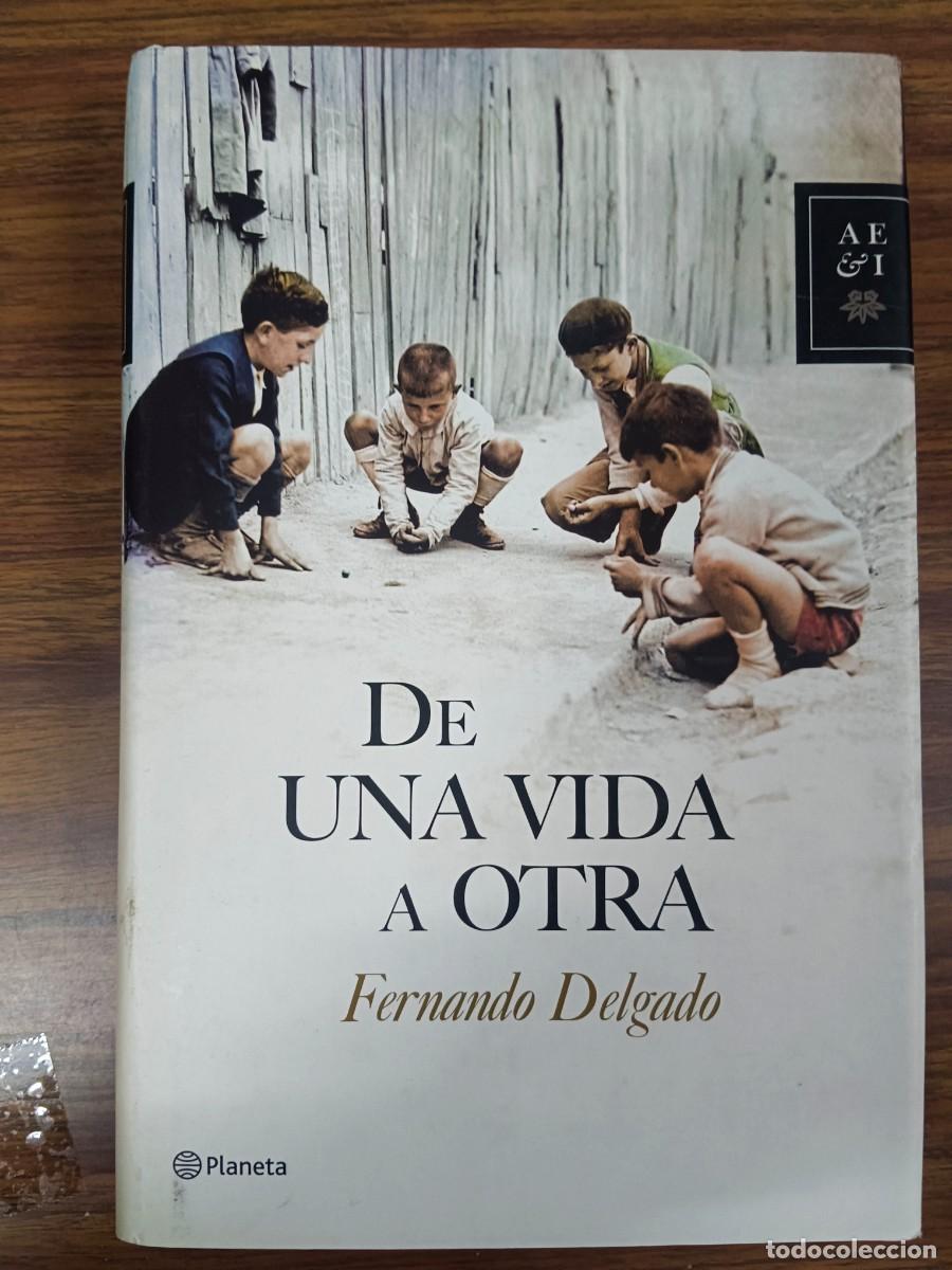 Libros: DE UNA VIDA A OTRA - Fernando Delgado - Foto 1
