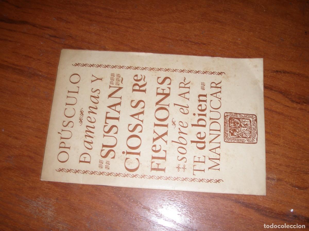 Livros em segunda m&atilde;o: OPUSCULO DE AMENAS Y SUSTANCIOSS REFLEXIONES SOBRE EL ARTE DEL BIEN MANDUCAR