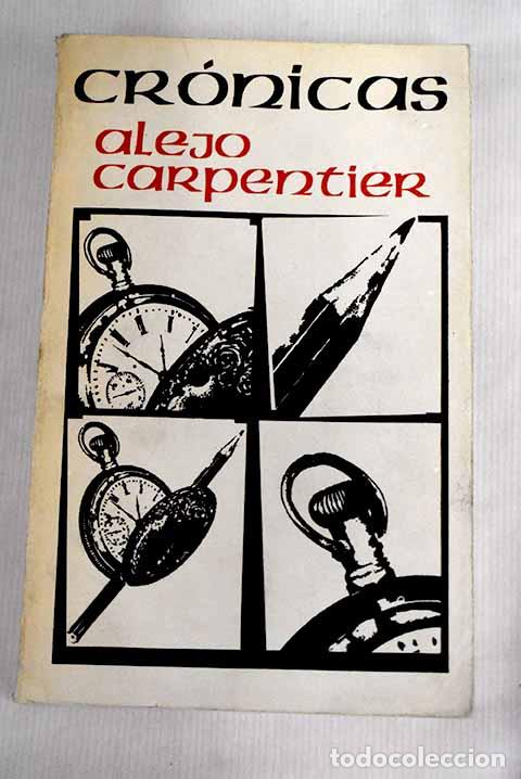 Libros: Cr&oacute;nicas II: Carpentier, Alejo.- Carpentier, Alejo - Foto 1