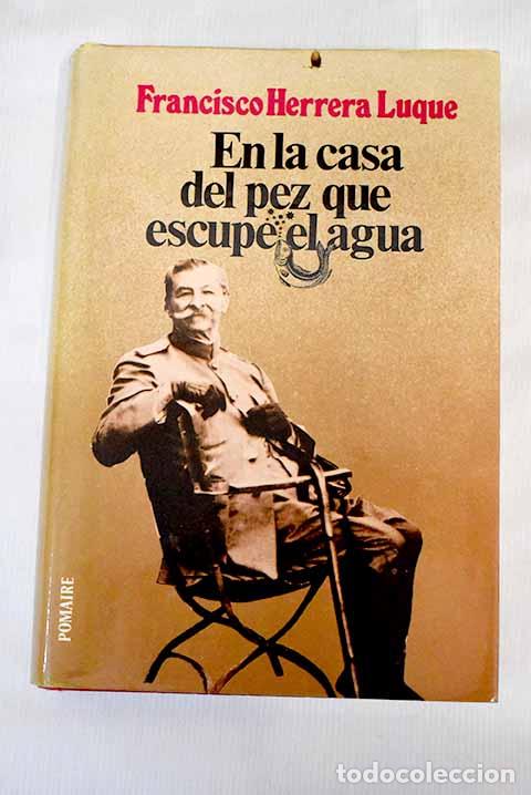 Libros: En la casa del pez que escupe el agua.- Herrera Luque, Francisco - Foto 1
