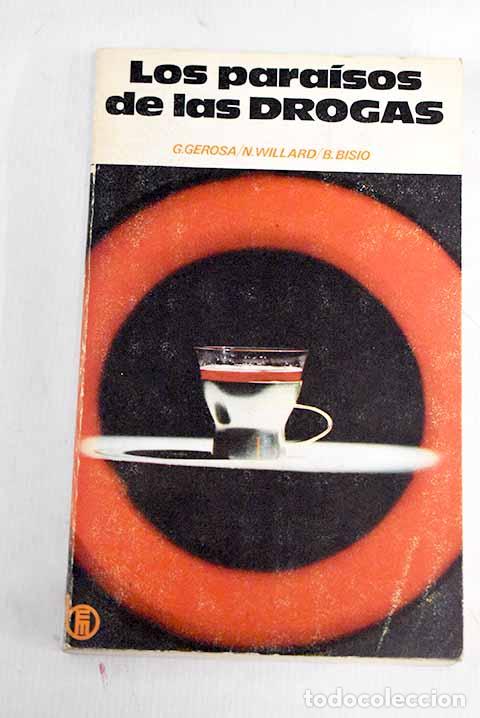 Libros: Los para&iacute;sos de las drogas.- Bianco, Enzo - Foto 1