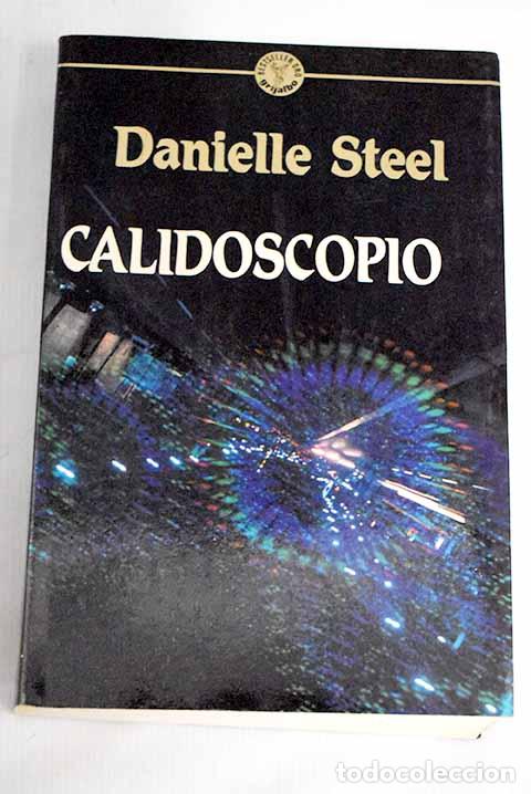 Libros: Calidoscopio: Steel, Danielle.- Steel, Danielle - Foto 1