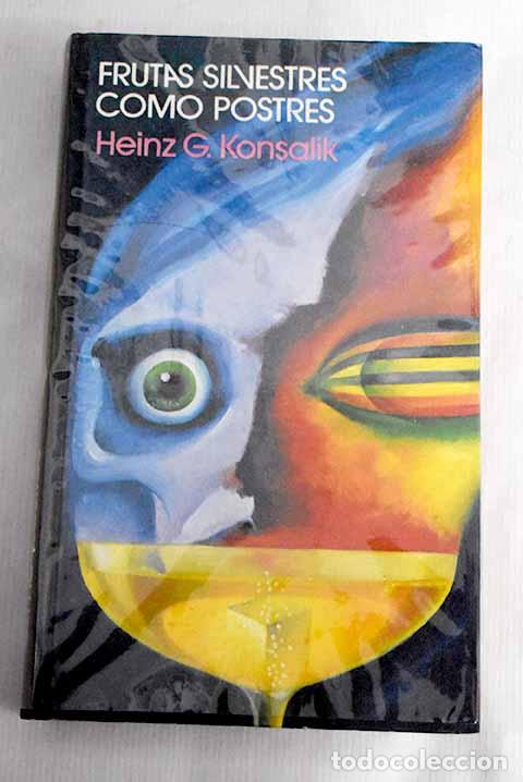 Libros: Frutas silvestres como postres.- Konsalik, Heinz G. - Foto 1