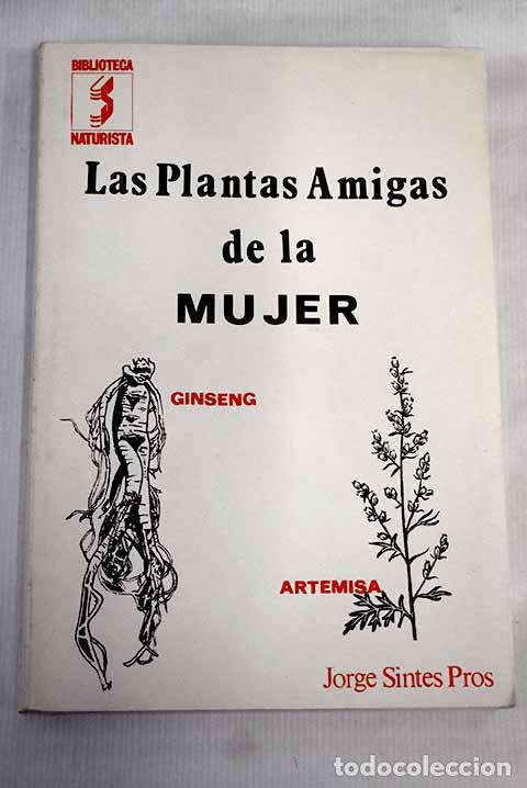 Libros: Las plantas amigas de la mujer.- Sintes Pros, Jorge - Foto 1