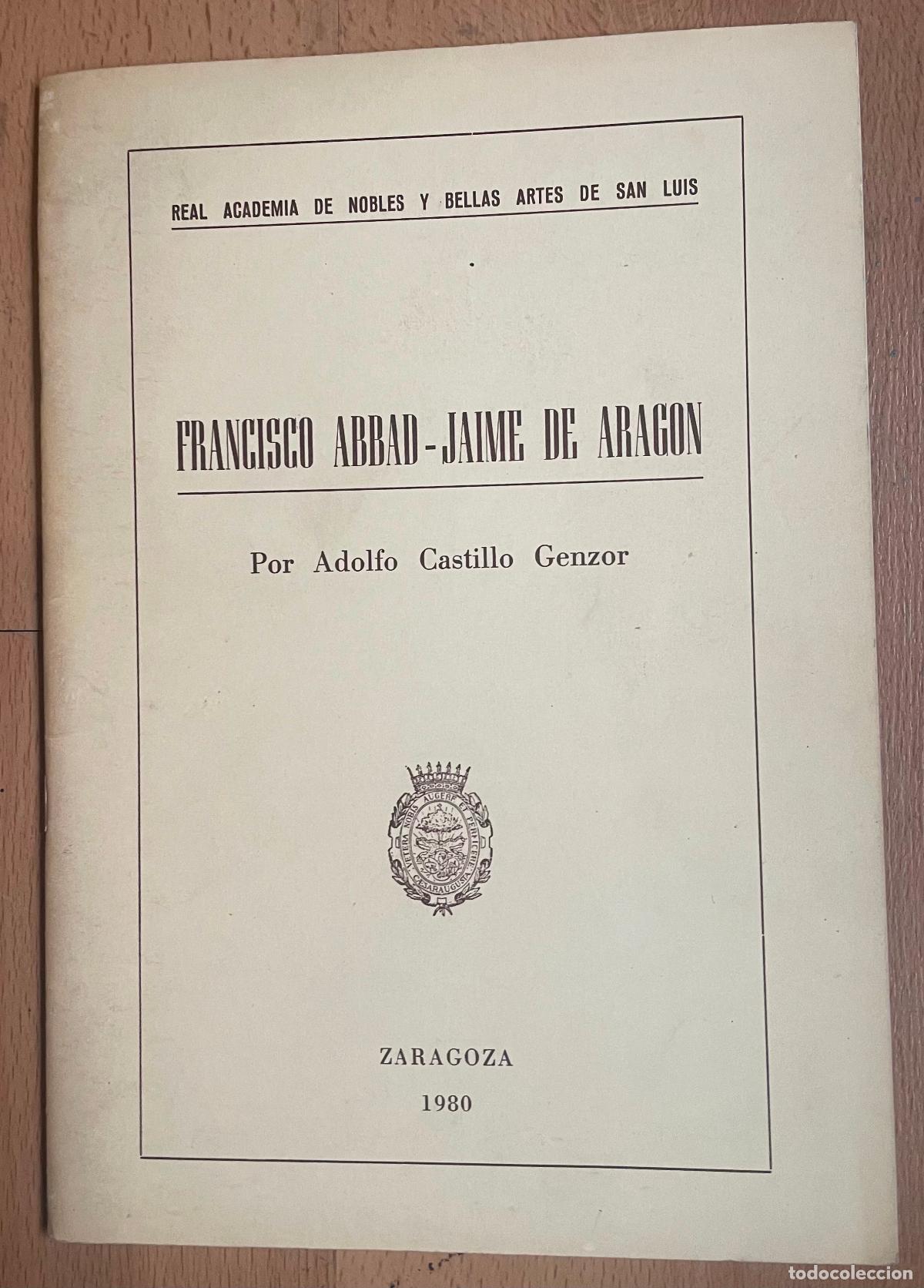 Libros: FRANCISCO ABBAD-JAIME DE ARAGON, Adolfo Castillo Genzor - Foto 1