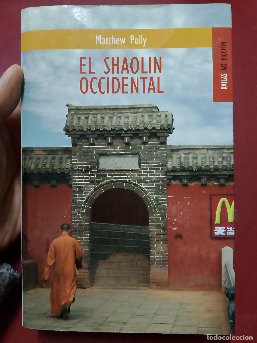Libros: Matthew Polly: El shaolin occidental (Kailas Editorial. 2008) - Foto 1