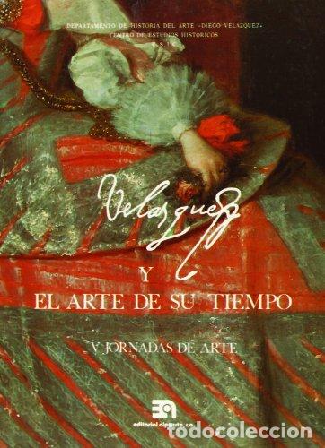 Libros: Vel&aacute;zquez y el arte de su tiempo: V Jornadas de arte - AA.VV