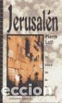 Libros: Jerusal&eacute;n. En busca de La Fe perdida - LOTI, Pierre - Foto 1