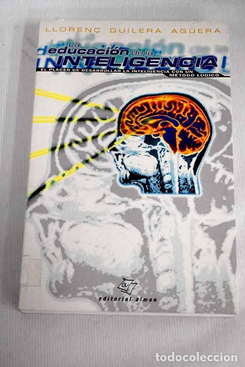 Libros: La educaci&oacute;n de la inteligencia.- Guilera Aguera, Llorenc - Foto 1