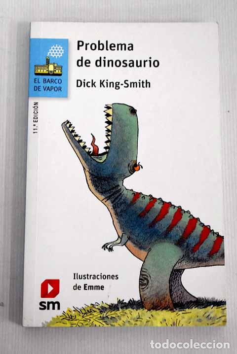 Libros: Problema de dinosaurio.- King-Smith, Dick - Foto 1