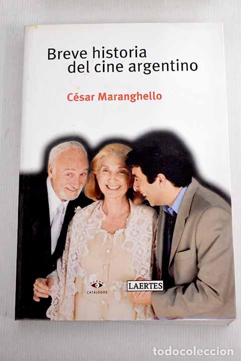 Libros: Breve historia del cine argentino.- Maranghello, C&eacute;sar - Foto 1