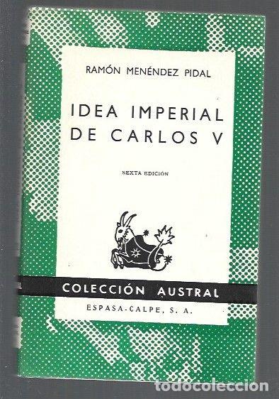 Libros: IDEA IMPERIAL DE CARLOS V - MENENDEZ PIDAL, RAMON - Foto 1