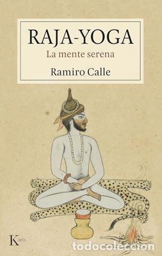 Libros: RAJA-YOGA. LA MENTE SERENA - CALLE, RAMIRO - Foto 1