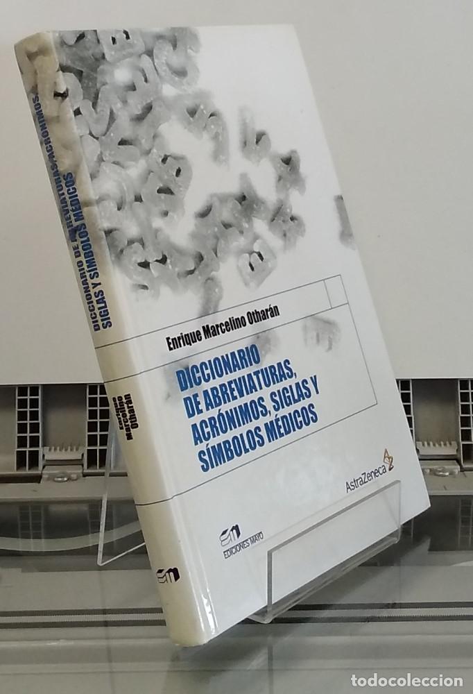 B&uuml;cher: Diccionario de abreviaturas, acr&oacute;nimos, siglas y s&iacute;mbolos m&eacute;dicos - Enrique Marcelino Othar&aacute;n et al