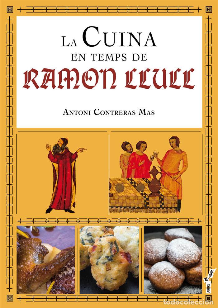 Libros: CUINA EN TEMPS DE RAMON LLULL,LA - CONTRERAS MAS, ANTONI - Foto 1