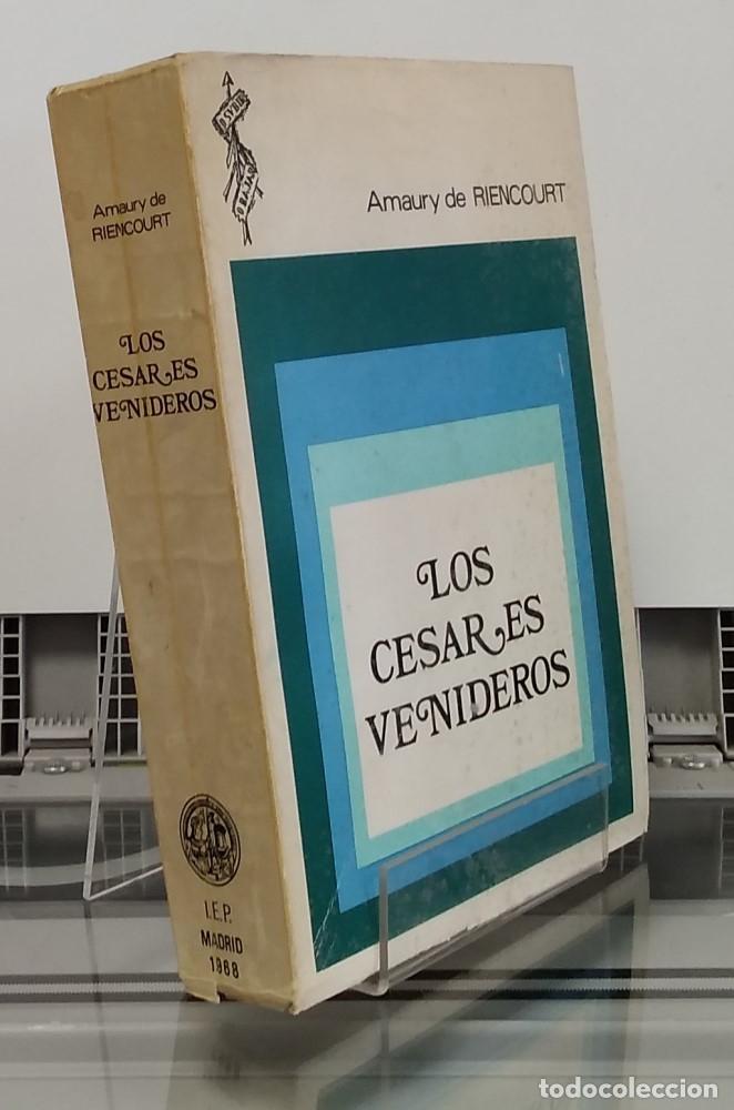 Libros: Los c&eacute;sares venideros - Amaury de Riencourt - Foto 1