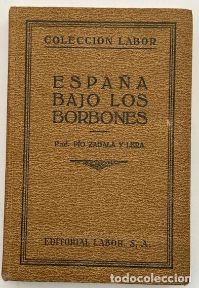 Libros: ESPA&Ntilde;A BAJO LOS BORBONES - ZABALA Y LERA, Pio - Foto 2