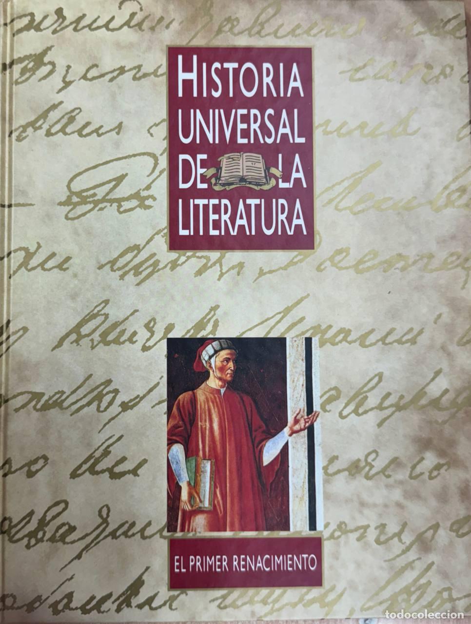 Libros: HISTORIA UNIVERSAL DE LA LITERATURA LITERATURA (4): EL PRIMER RENACIMIENTO.