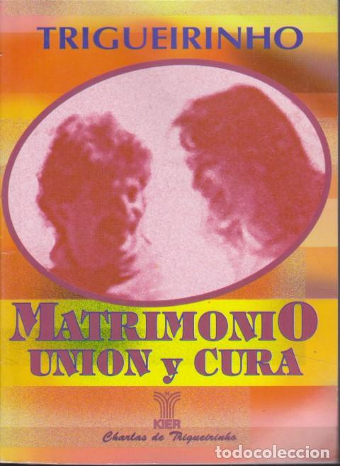 Libros: MATRIMONIO, UNI&Oacute;N Y CURA - TRIGUEIRINHO - Foto 1
