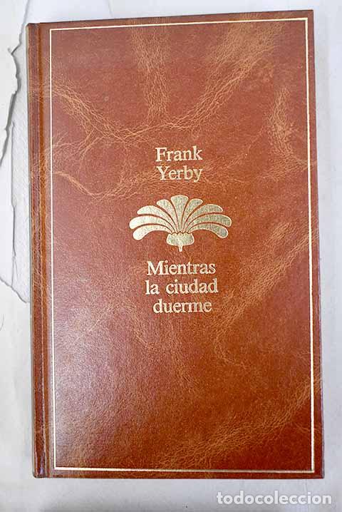 Libros: Mientras la ciudad duerme.- Yerby, Frank - Foto 1