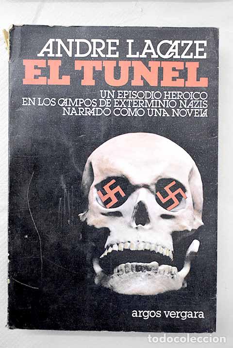 Libros: El t&uacute;nel: Lacaze, Andr&eacute;.- Lacaze, Andr&eacute; - Foto 1