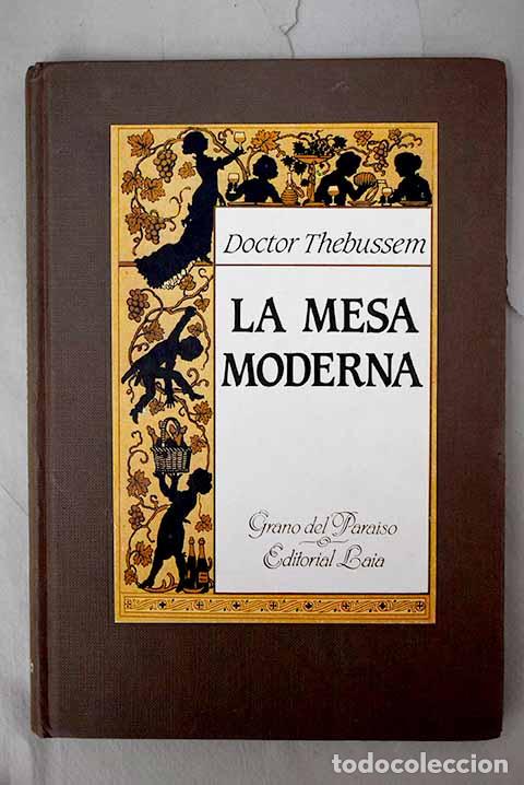 Libros: La mesa moderna: cartas sobre el comedor y la cocina.- Thebussem - Foto 1