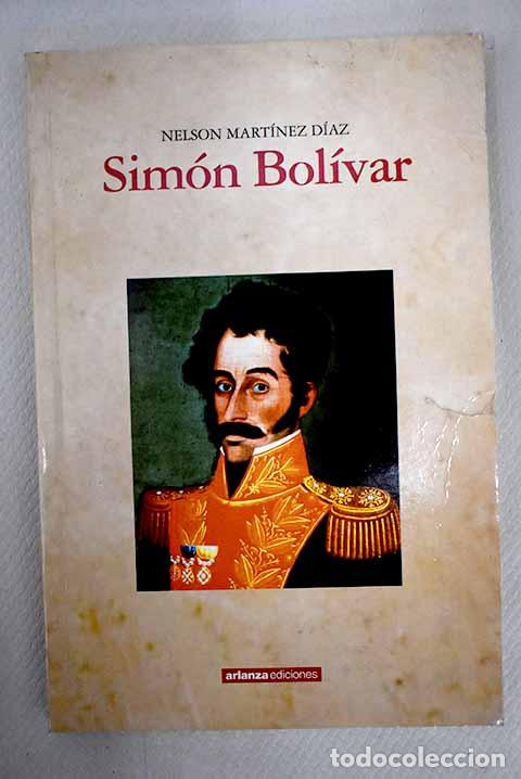 Libros: Sim&oacute;n Bol&iacute;var: Mart&iacute;nez D&iacute;az, Nelson.- Mart&iacute;nez D&iacute;az, Nelson - Foto 1