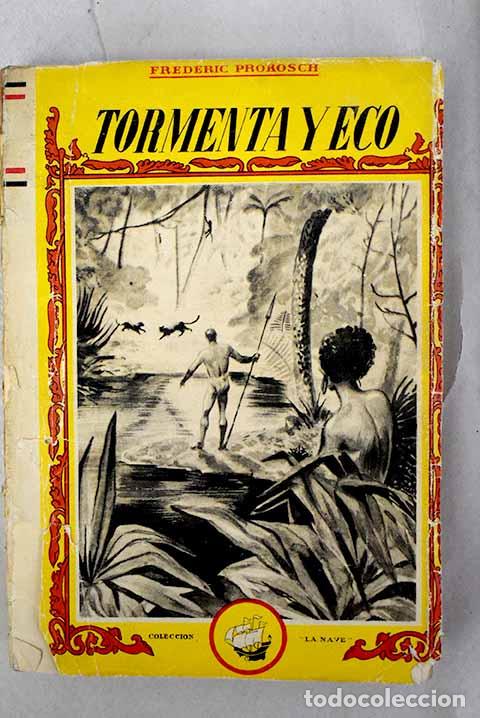 Libros: Tormenta y eco: Prokosch, Frederic.- Prokosch, Frederic - Foto 1