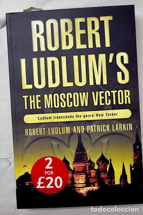 Libros: The Moscow Vector: Ludlum, Robert.- Ludlum, Robert - Foto 1